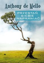 Przestań siebie naprawiać